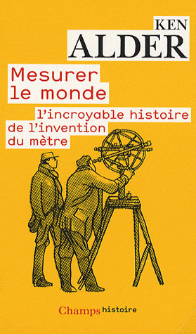 Mesurer le monde. 1792-1799 : l’incroyable histoire de l’invention du mètre (La Flotte française au secours des Arméniens – 1909-1915 (Georges Kévorkian, 2008), 2005)