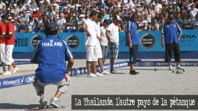 La Thaïlande, l 'autre pays de la pétanque