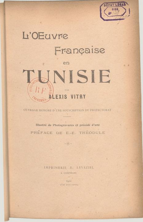 L’oeuvre française en Tunisie (Alexis Vitry 1900)