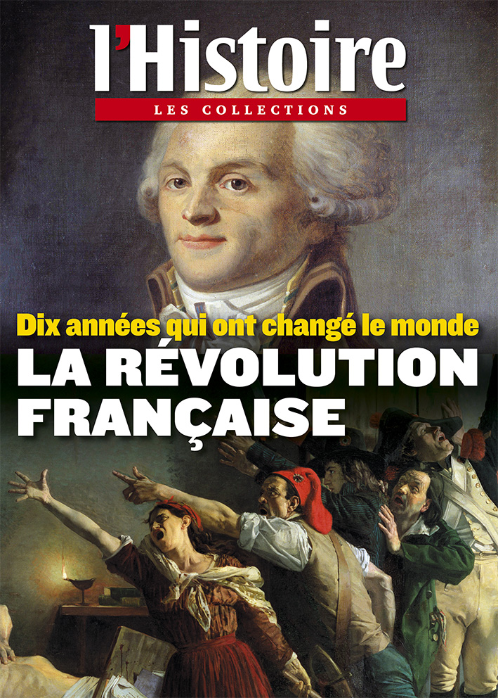 La Révolution française : Qu’a-t-elle légué au monde ? | L’Histoire