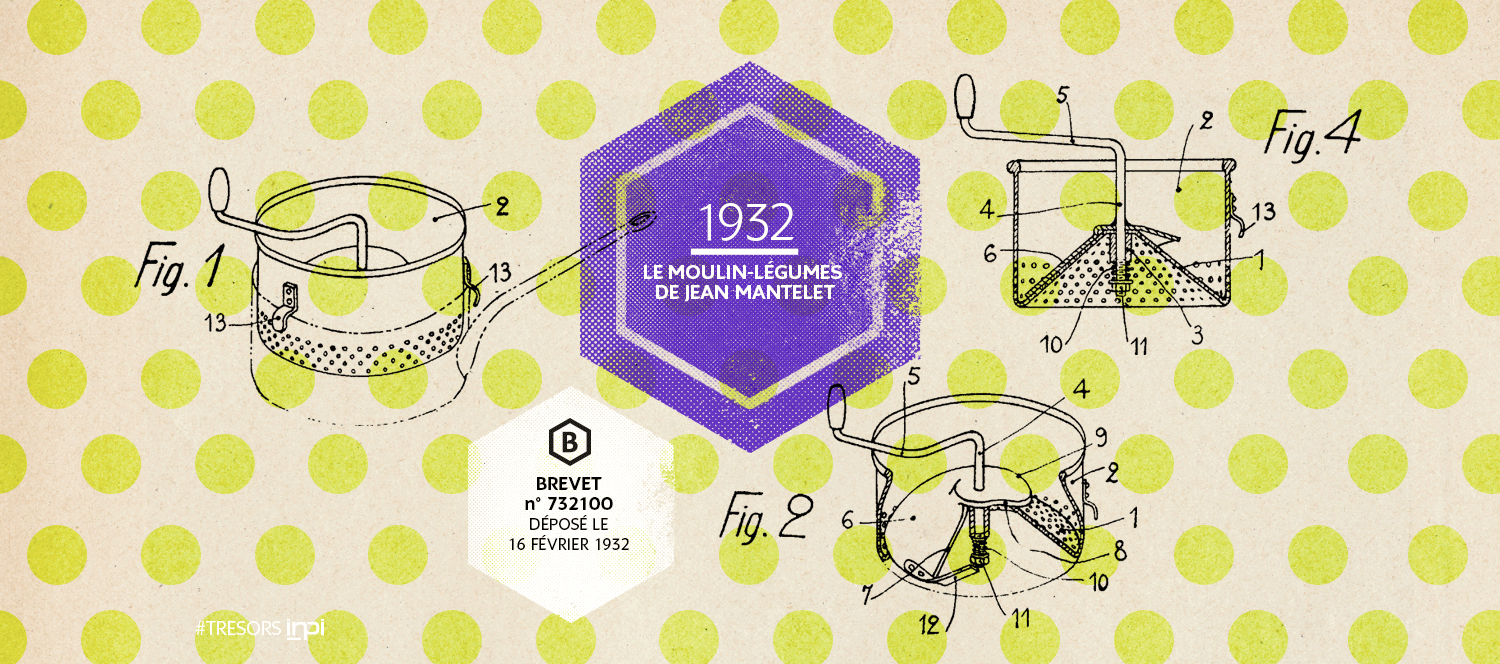 Le Moulin-Légumes, il devenait pressant de l’inventer (1932) | Inpi