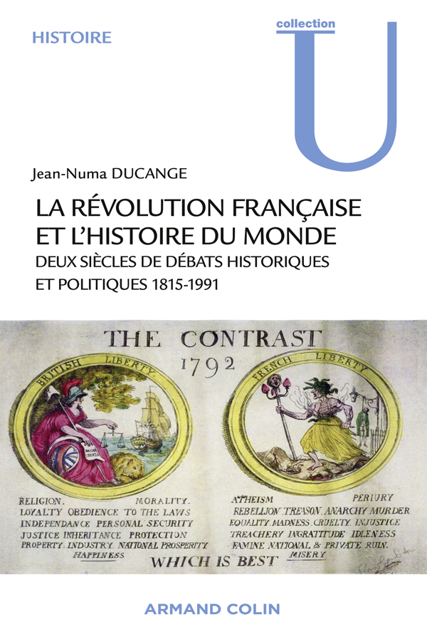 La Révolution française et l’histoire du monde : Deux siècles de débats historiques et politiques 1815-1991 (Jean-Numa Ducange 2014)
