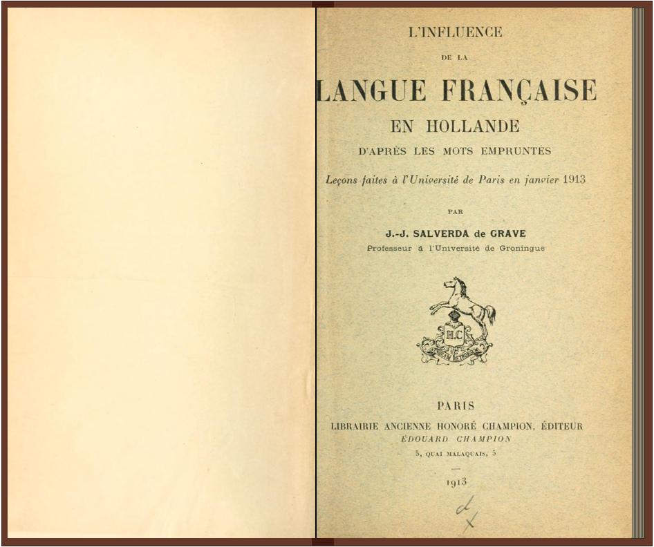 L’influence de la langue française en Hollande d’après les mots empruntés (Salverda de Grave 1913)