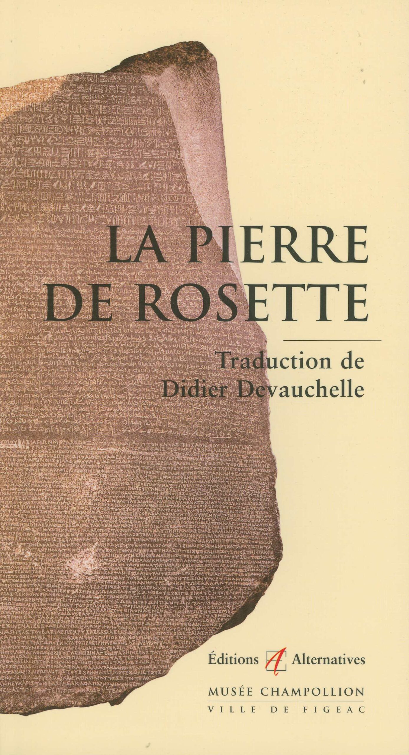 La Pierre de Rosette (Didier Devauchelle 2003)