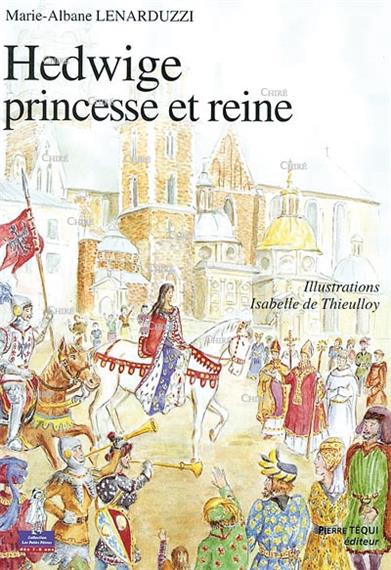 Hedwige, princesse et reine (LENARDUZZI Marie-Albane, 2002)