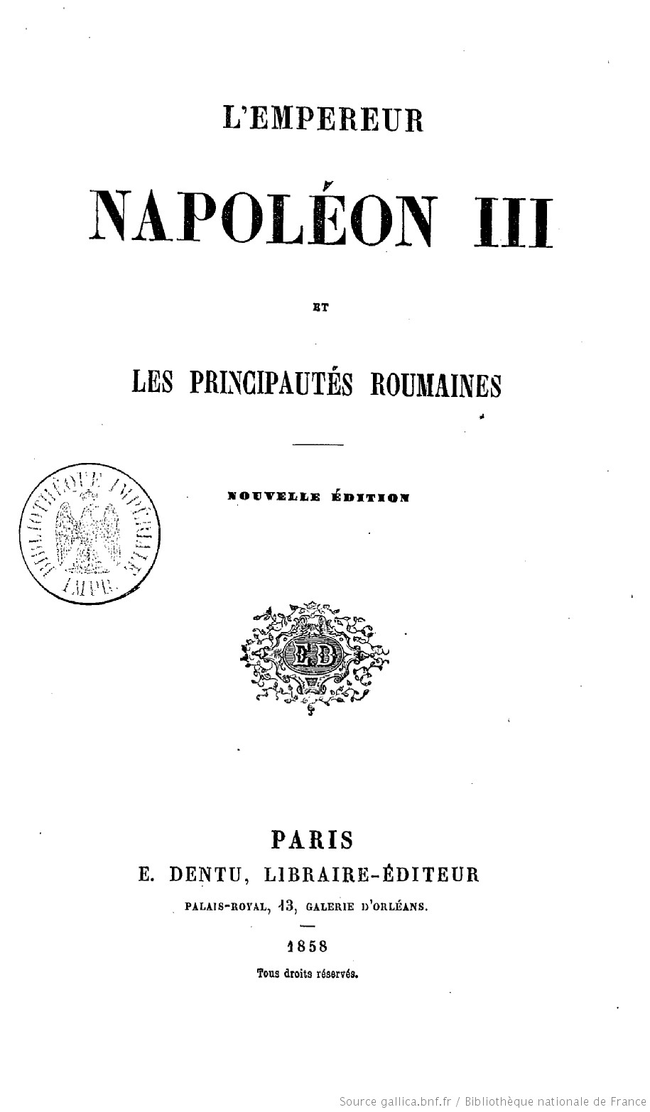 L’Empereur Napoléon III et les principauté roumaines (Lévy Armand, 1858)