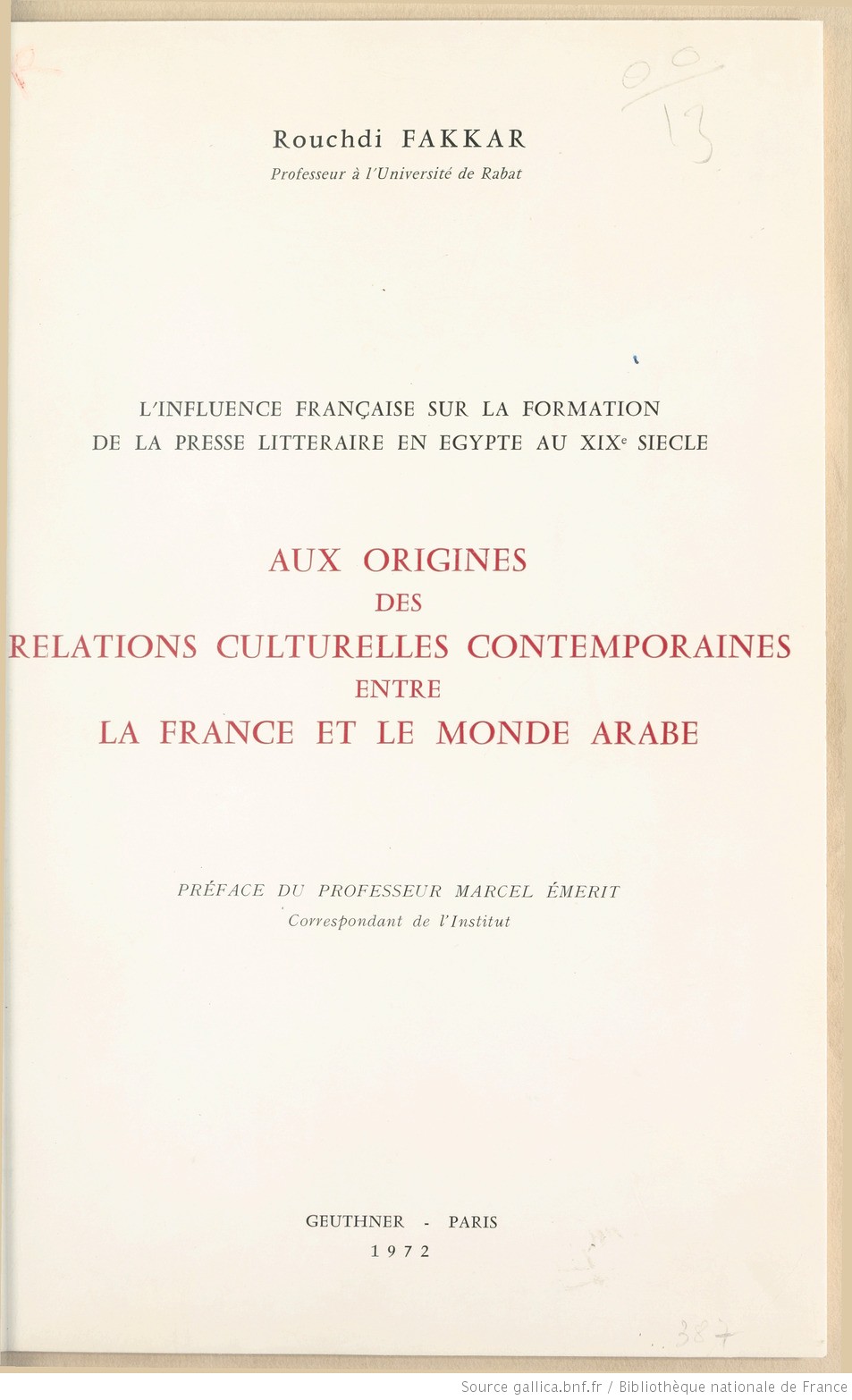 Aux origines des relations culturelles contemporaines entre la France et le monde arabe (Rouchdi Fakkar, 1972)