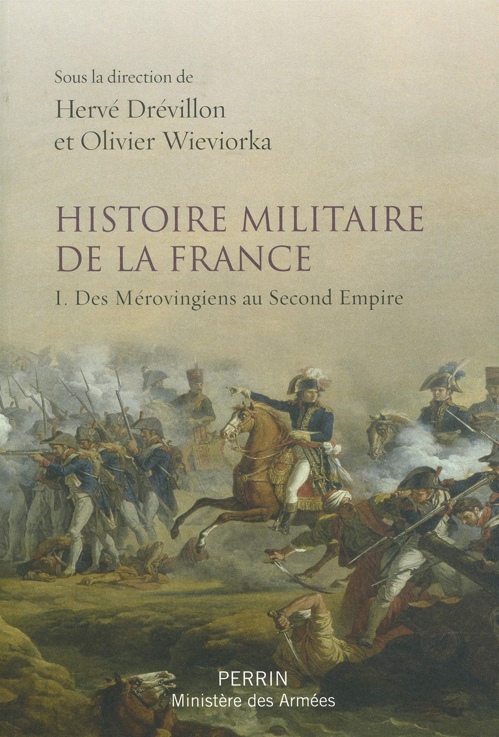 Histoire militaire de la France, des Merovingiens au Second Empire