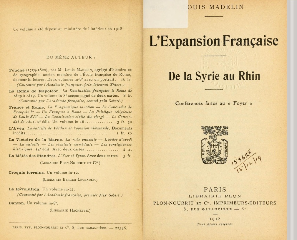 L’expansion française – De la Syrie au Rhin conférences faites au Foyer (Louis Madelin, 1918)