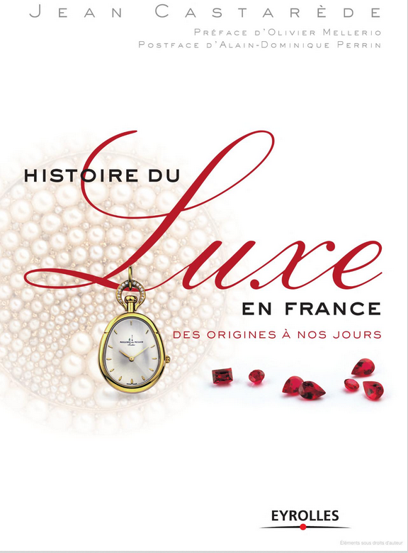 Histoire du luxe en France: Des origines à nos jours (Jean Castarède 2006)