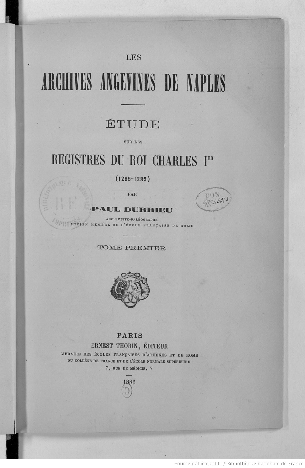 Les Archives angevines de Naples, étude sur les registres du roi Charles Ier (1265-1285). (Paul Durrieu, 1886)