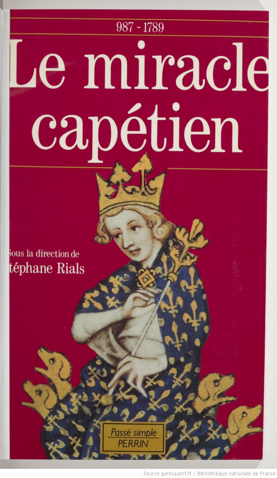 Le ministère royal et les engagements du sacre (L’HÉRITAGE MÉROVINGIEN ET CAROLINGIEN / Le miracle capétien p. 35-39)
