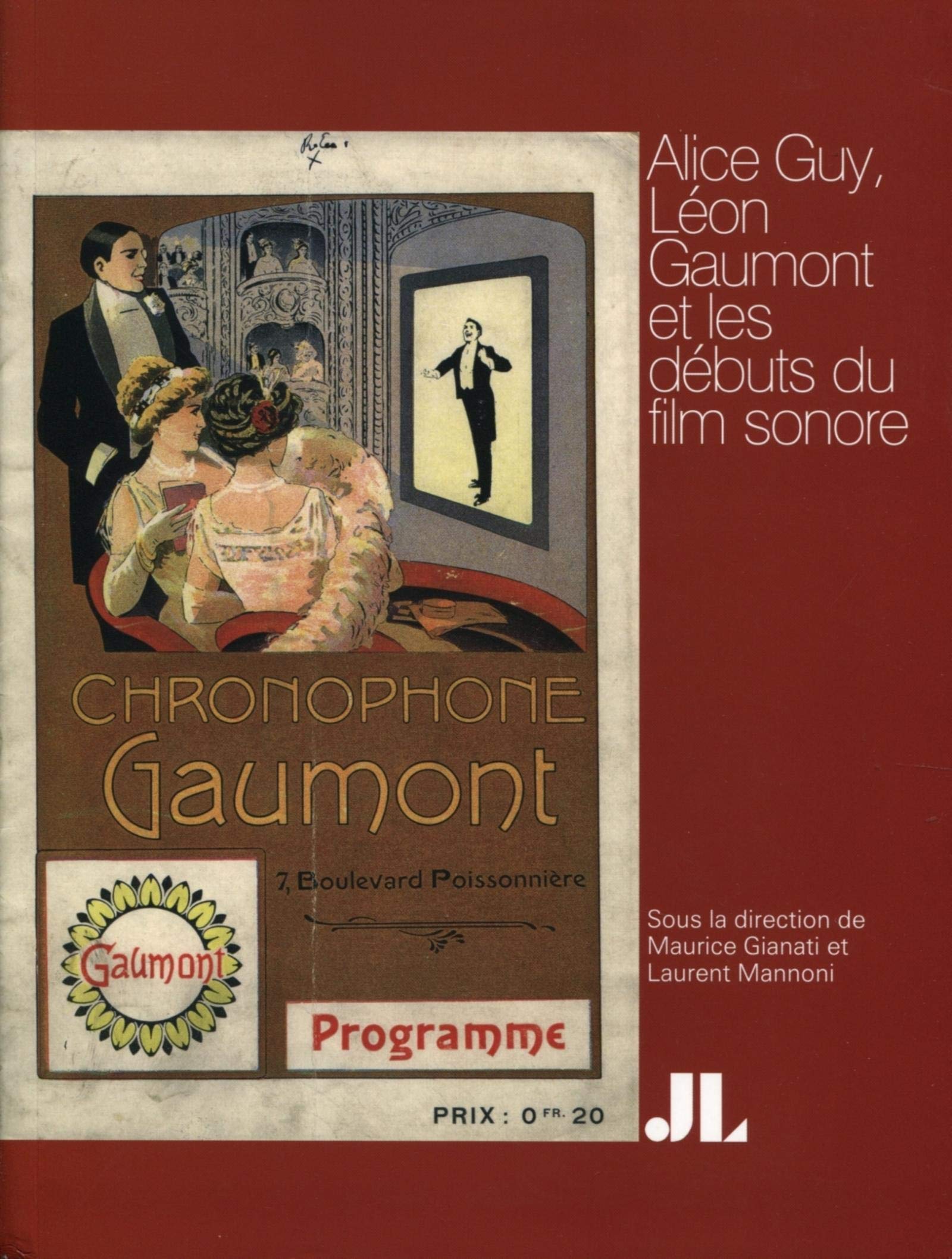 Alice Guy, Léon Gaumont et les débuts du film sonore (Coll, 2012) 