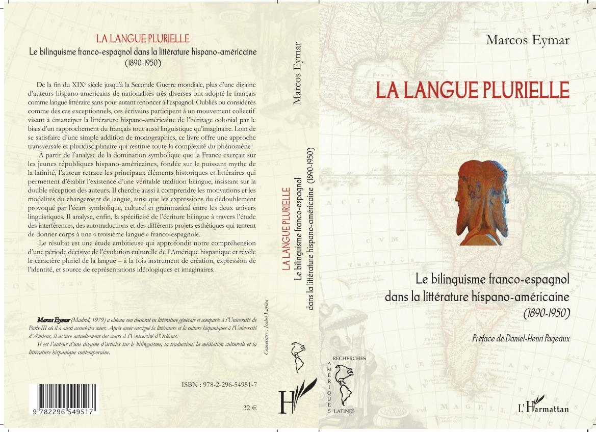 LA LANGUE PLURIELLE, Le bilinguisme franco-espagnol dans la littérature hispano-américaine, (Marcos Eymar 2011)